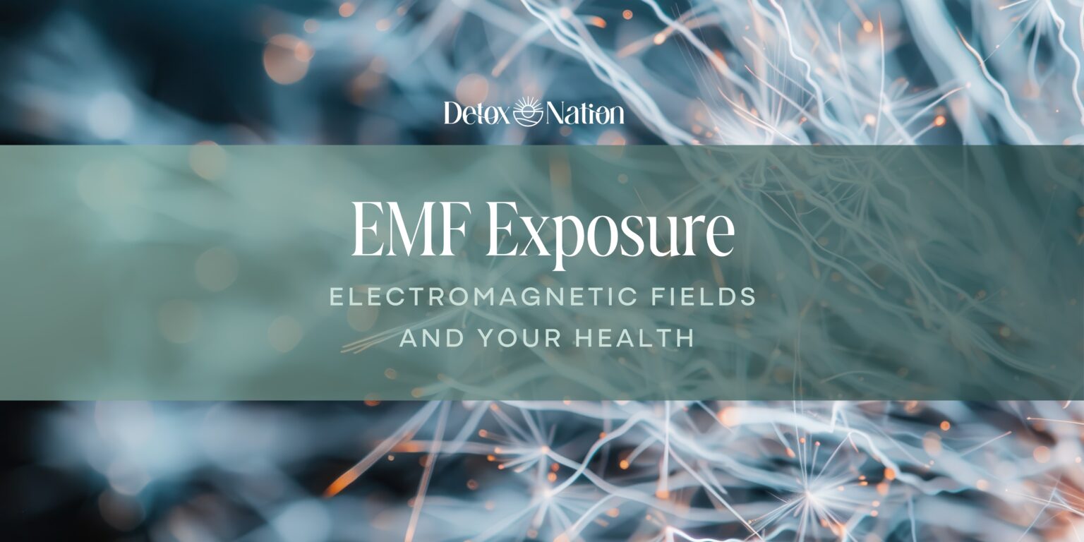 EMF Exposure Fields and Your Health Detox Nation