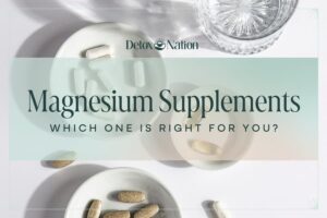 Magnesium Supplements: Which One is Right For You?