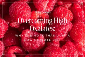 Overcoming High Oxalates