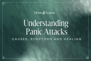 Understanding Panic Attacks: Causes, Symptoms, and Healing