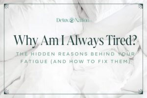 Why Am I Always Tired? The Hidden Reasons Behind Your Fatigue (And How to Fix Them)