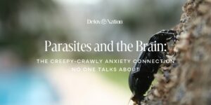 Parasites and the Brain: The Creepy-Crawly Anxiety Connection No One Talks About