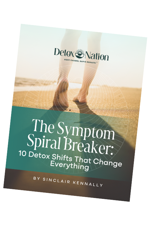 The Symptom Spiral Breaker: 10 Detox Shifts That Change Everything