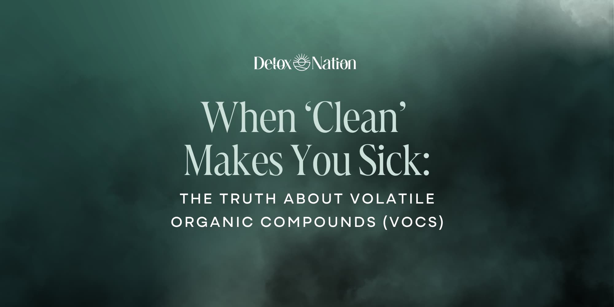 When ‘Clean’ Makes You Sick: The Truth About Volatile Organic Compounds (VOCs)